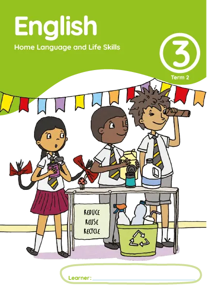 English Home Language and Life Skills Grade 3 Term 2 Learner’s Activity Book